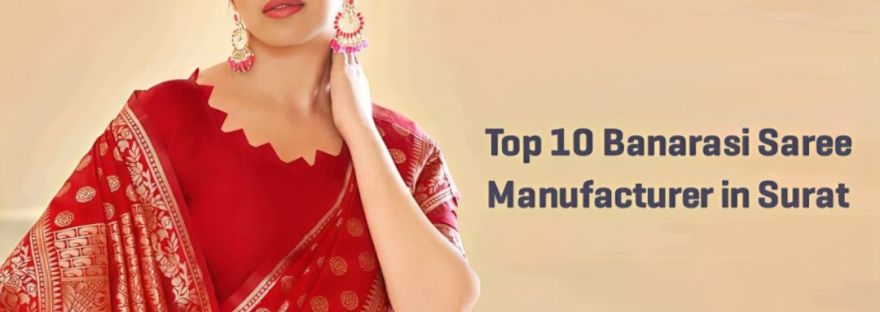 Banarasi Saree Manufacturers in Surat