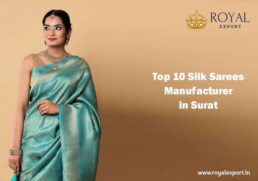 Top 10 Silk Sarees Manufacturers in Surat